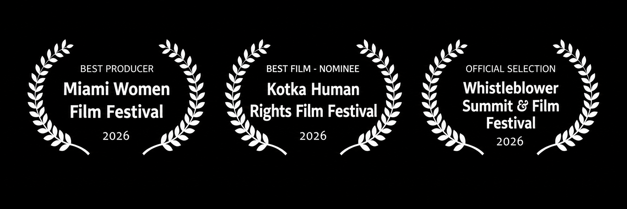 Film festival awards: Miami Women Film Festival Best Producer 2026, Kotka Human Rights Film Festival Best Film Nominee 2026, and Whistleblower Summit & Film Festival Official Selection 2026